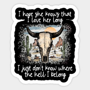 We're On The Borderline Dangerously Fine And Unforgiven Bull Skull Deserts Sticker